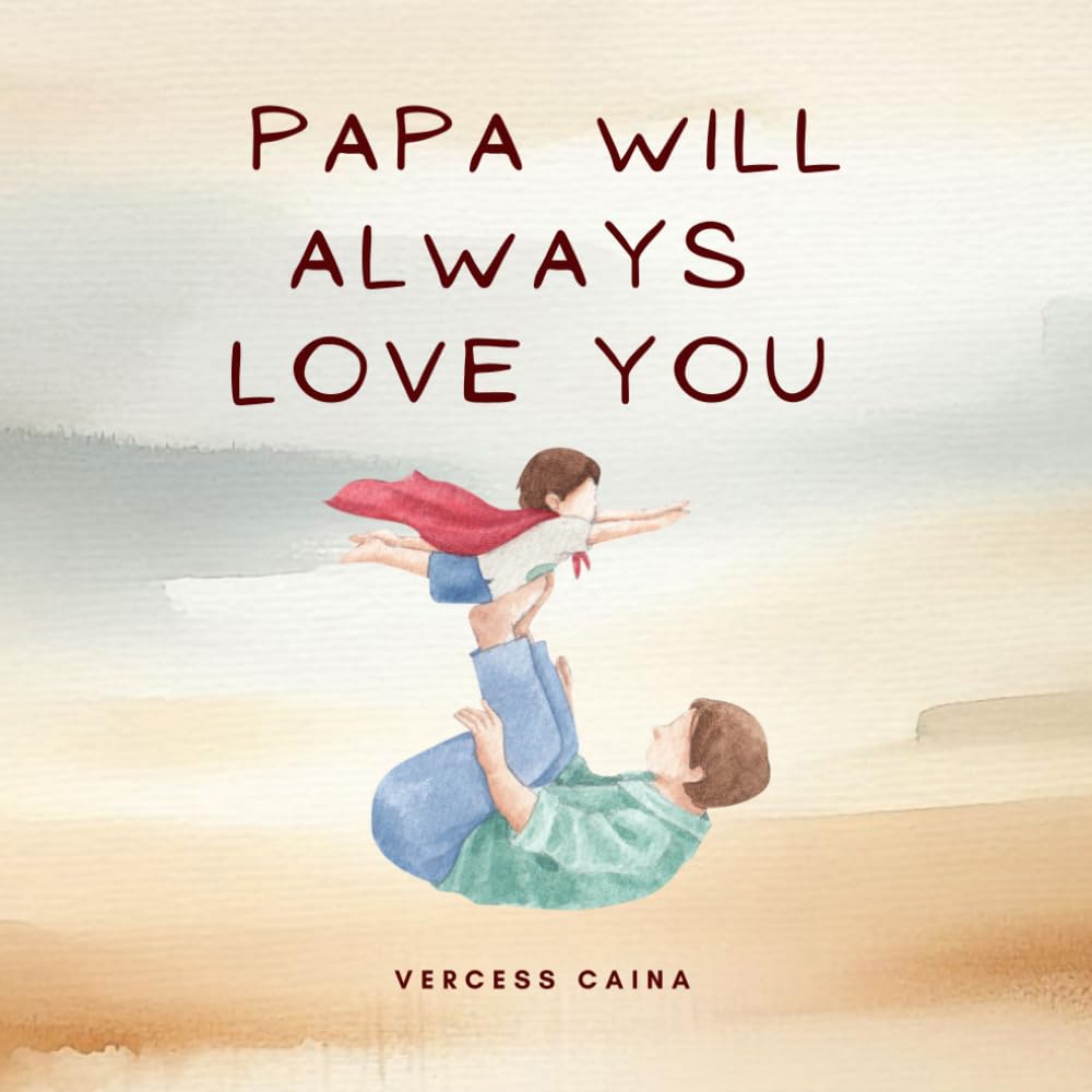 Papa Will Always Love You