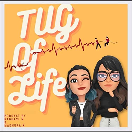 Tug Of Life Podcast By Madhura Raghavi. cover art