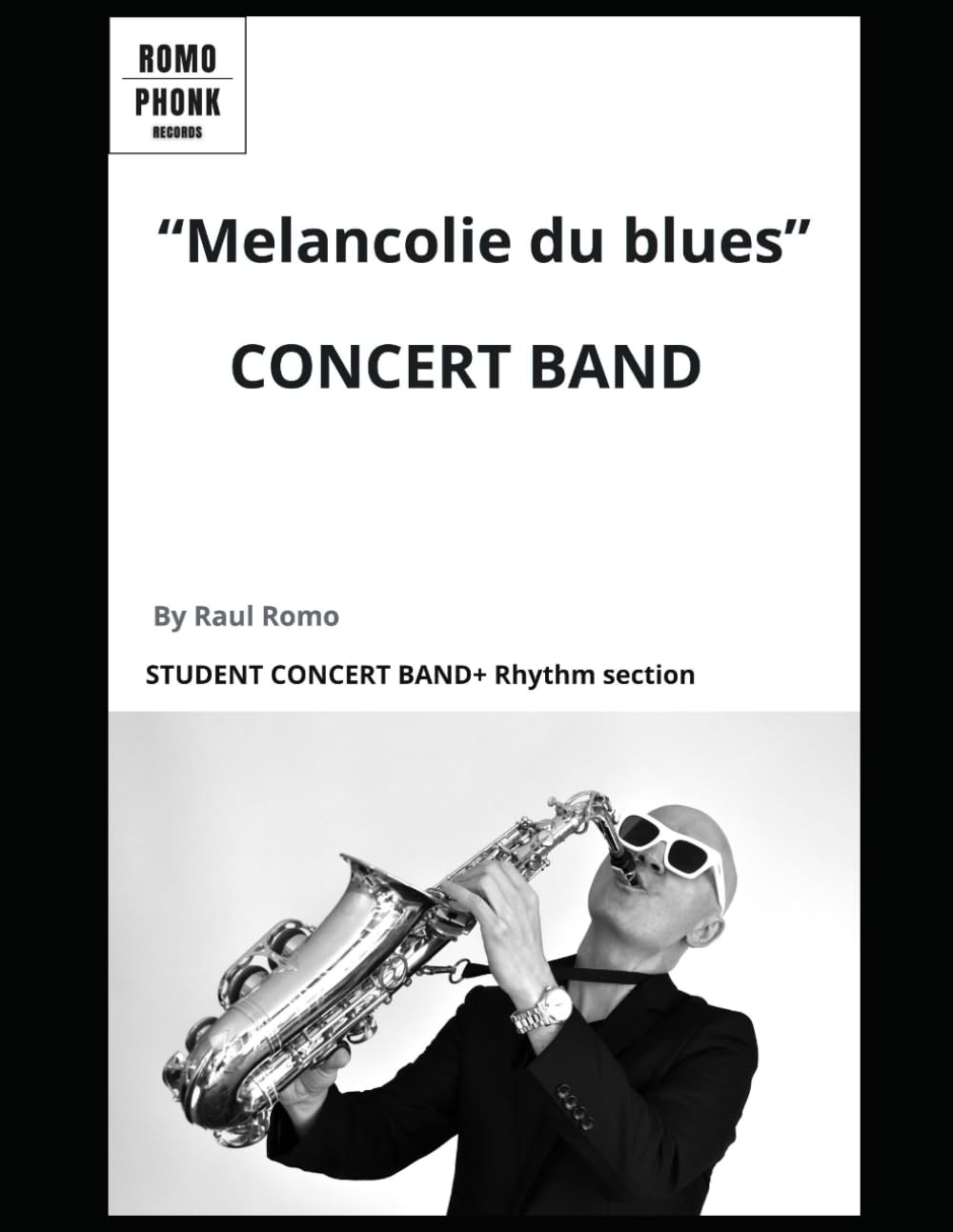 CONCERT BAND SCORE: Very EASY & FUN Student Band chart - "Melancolie du blues". Flexible (BIG BAND and CONCERT BAND Scores)