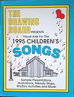 The Drawing Board Presents Visual Aids for the 1995 Children's Songs 1886472009 Book Cover