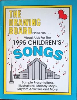 The Drawing Board Presents Visual Aids for the 1995 Children's Songs