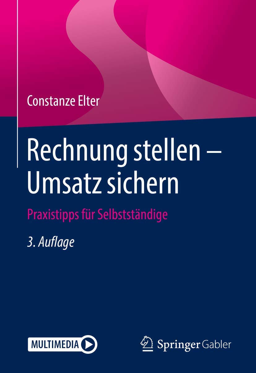 Rechnung stellen - Umsatz sichern: Praxistipps für Selbstständige