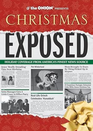 Book cover The Onion Presents Christmas Exposed: Holiday Coverage from America's Finest News Source