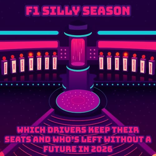 F1 Silly Season: Which Drivers Keep Their Seats and Who’s Left Without a Future in 2026 cover art
