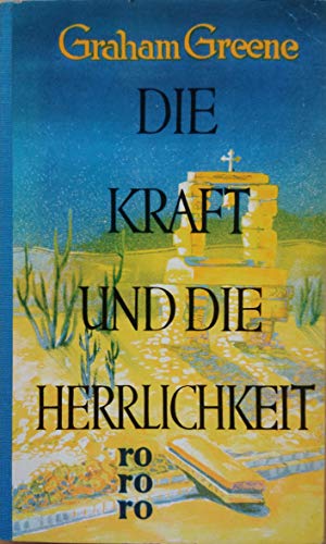 Preisvergleich Produktbild Die Kraft und die Herrlichkeit. Roman