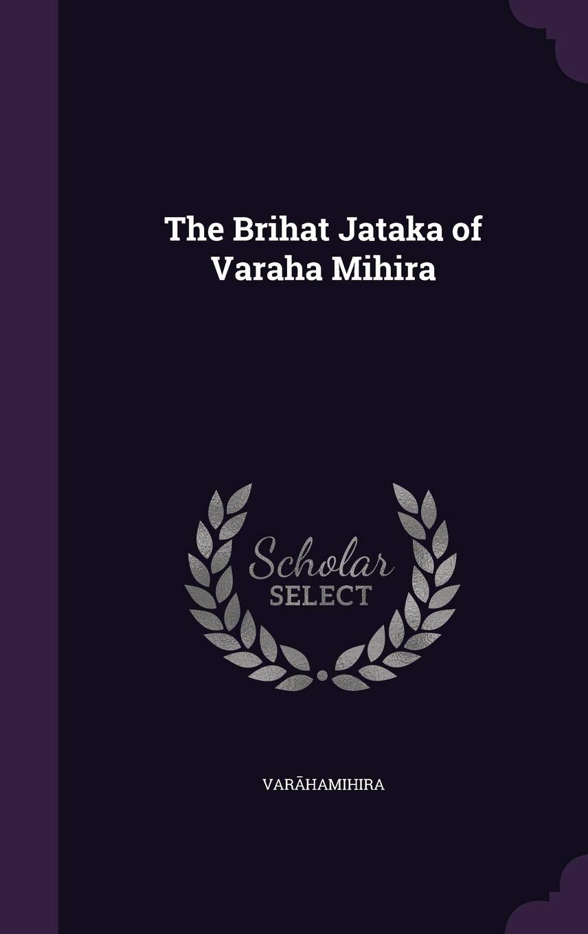 The Brihat Jataka of Varaha Mihira