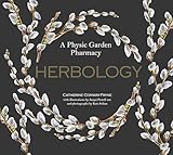 Herbology: A Physic Garden Pharmacy