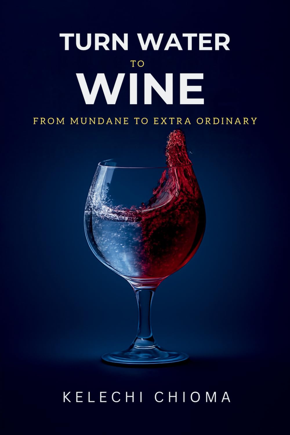 Turn Water to Wine: From Mundane to Extra Ordinary