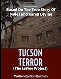 Tucson Terror: The LeVine Project