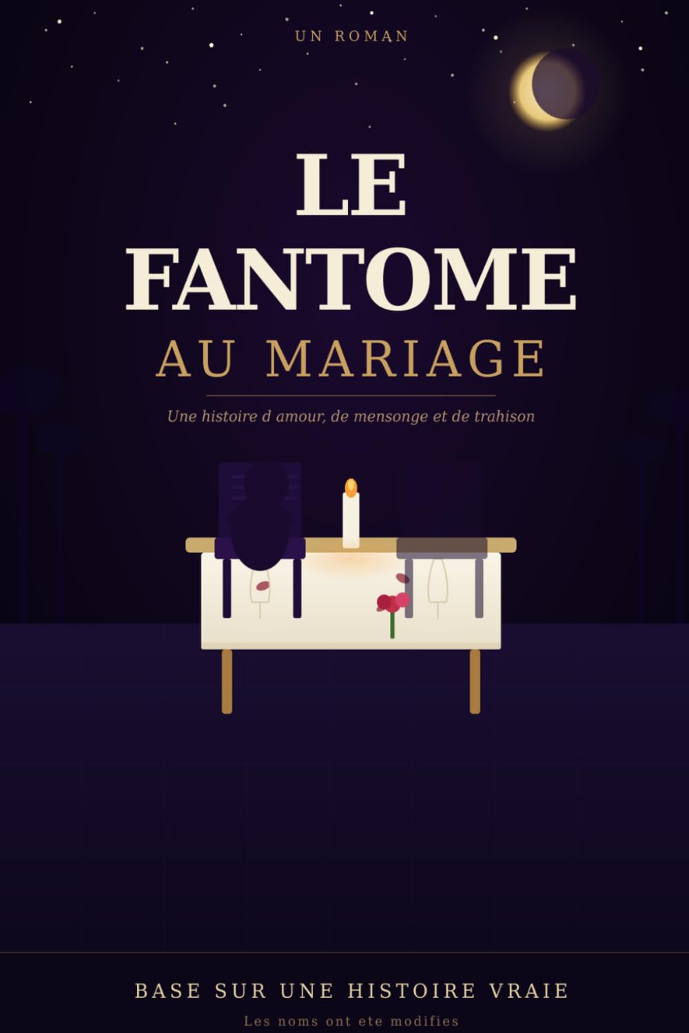 Le Fantome Au Mariage: Une histoire d’amour, de manque, et des mensonges que l’on choisit de croire