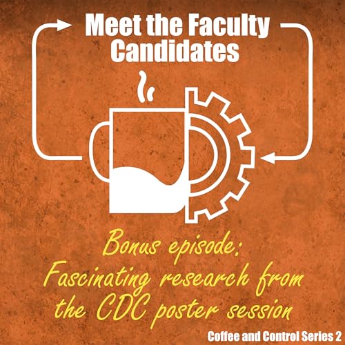 Meet the Faculty Candidates (Fascinating research from the CDC poster session)