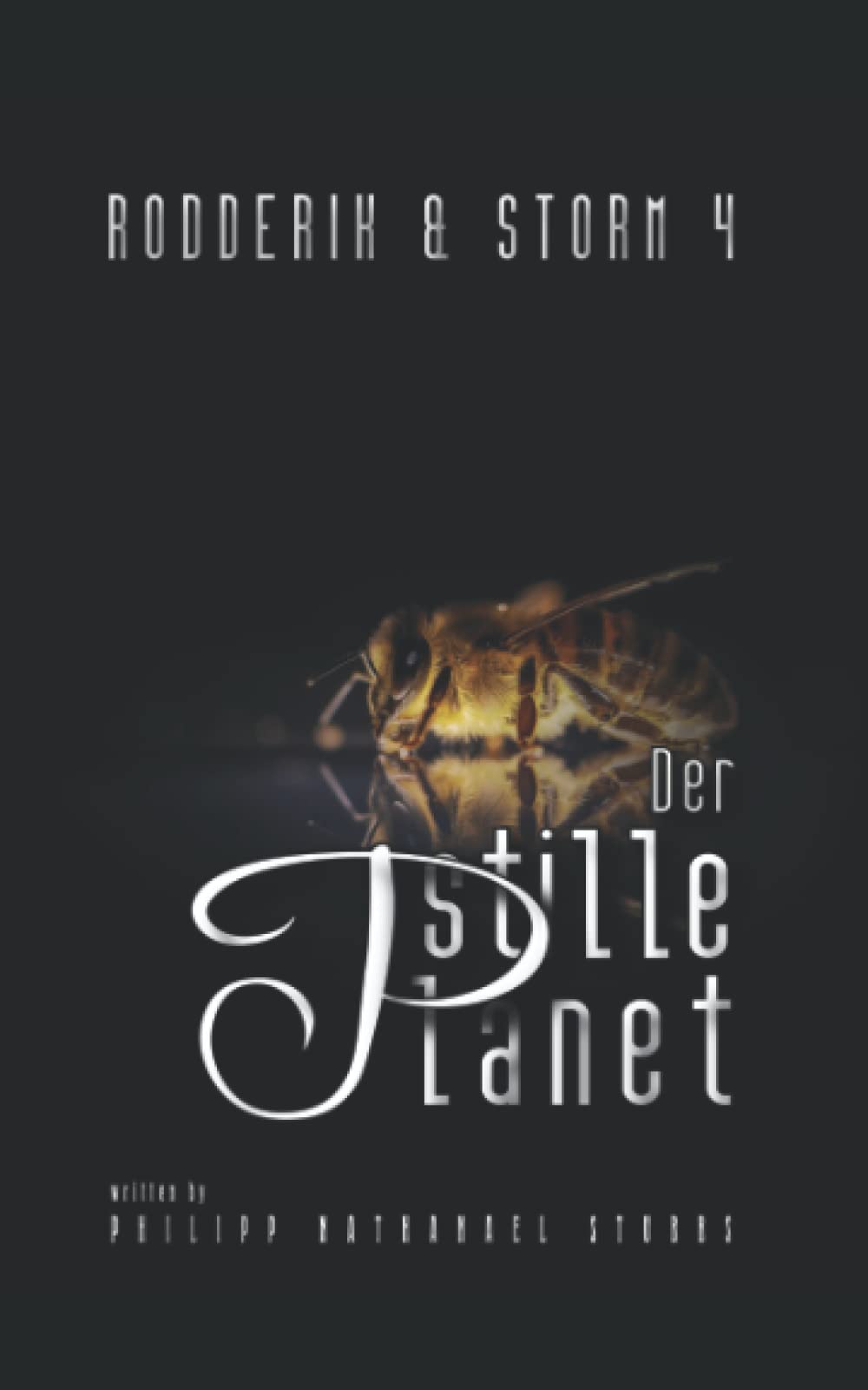 Der stille Planet: Steampunk Roman: 4 (Rodderik & Storm)