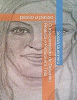 Curso completo de Desenho Realista e Pintura em Tela: passo a passo (Portuguese Edition) 1973119293 Book Cover