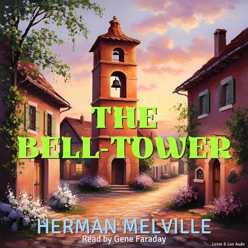 The Bell-Tower by Herman Melville episode artwork