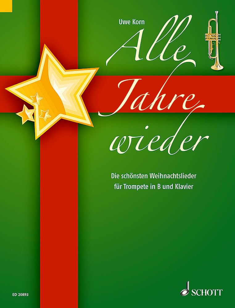 Alle Jahre wieder: Die schönsten Weihnachtslieder. trumpet in Bb and piano.