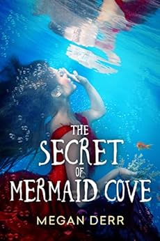 The Secret of Mermaid Cove by Megan Derr