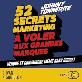 52 secrets marketing &agrave; voler aux grandes marques - Vendre et convaincre m&ecirc;me sans budget cover art