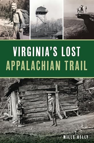 Virginia's Lost Appalachian Trail (History & Guide)