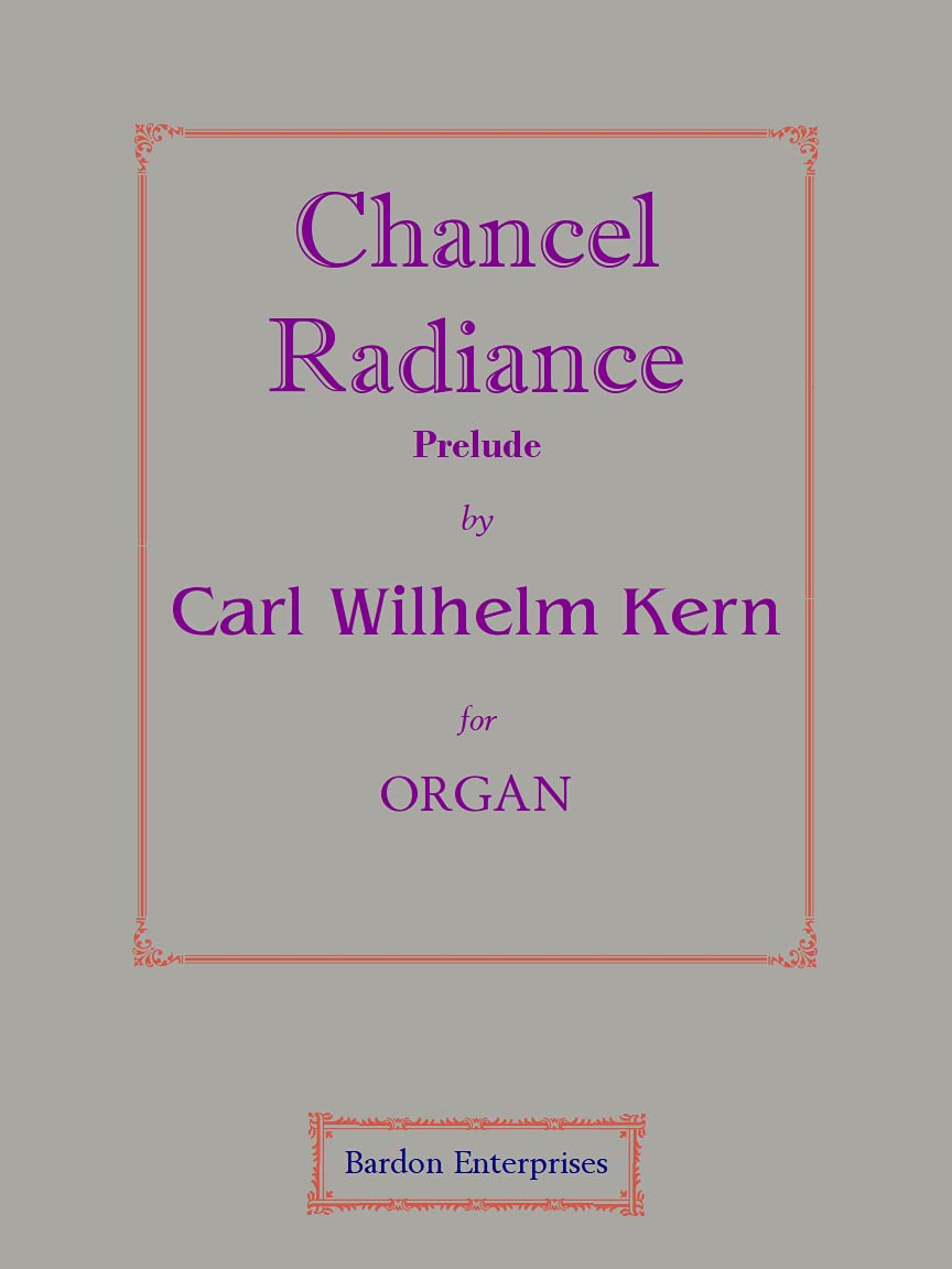 Chancel Radiance - Prelude (Op. 661) for Organ