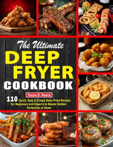 Ultimate Deep Fryer Cookbook 110 Recipes