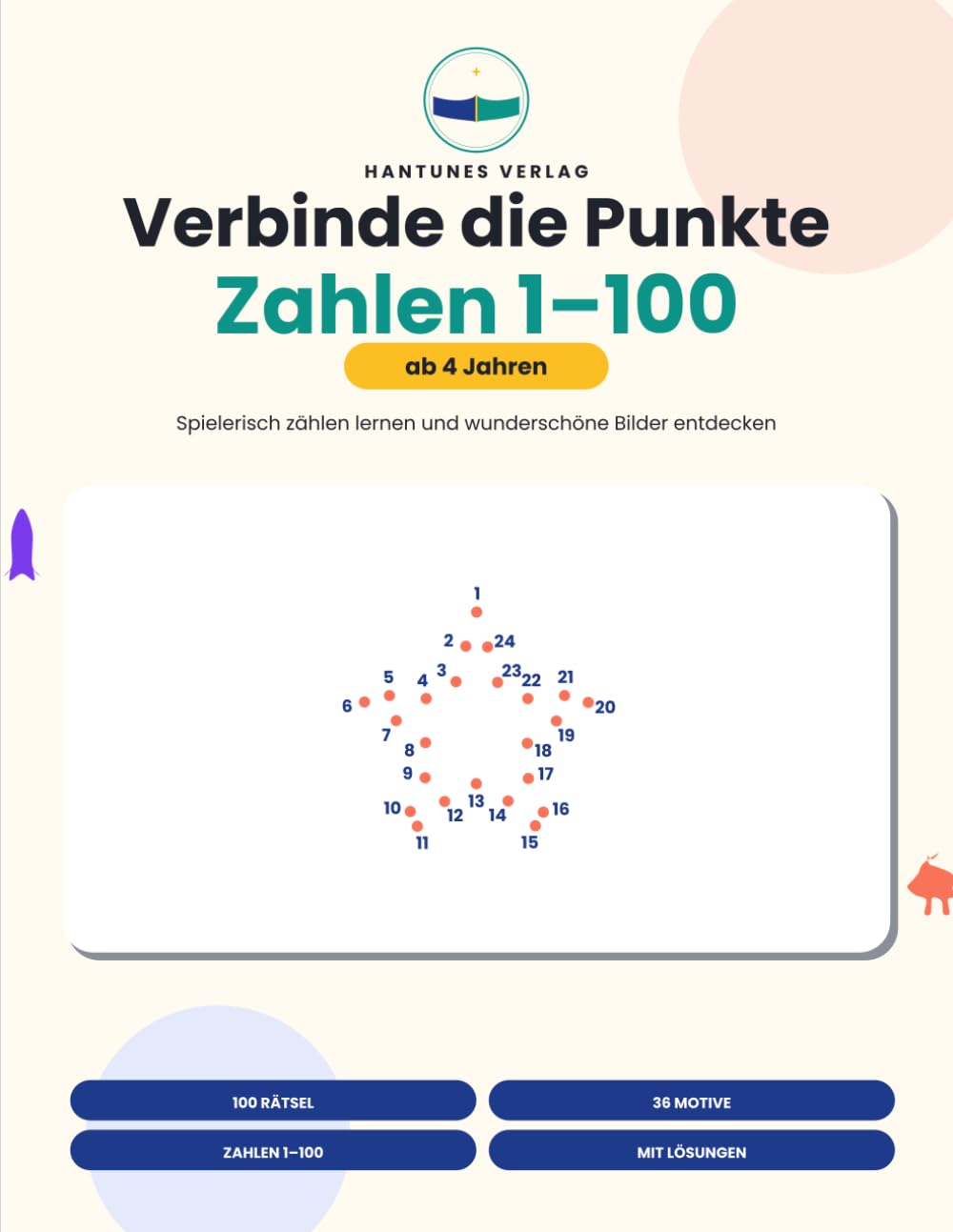 Verbinde die Punkte ab 4 Jahren: Zahlen 1–100 verbinden und wunderschöne Bilder entdecken: Großes Punkt-zu-Punkt-Übungsheft für Vorschule und ... fördern und die Feinmotorik stärken