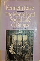 The Mental and Social Life of Babies 0226428486 Book Cover