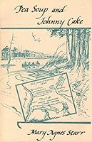 Pea Soup and Johnny Cake, or From Oak-a-toe to Stadacona B0006ECZS0 Book Cover