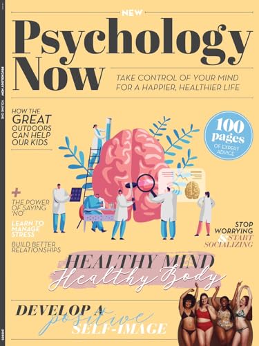 Psychology Now - 100 Pages Of Expert Advice, Saying No,