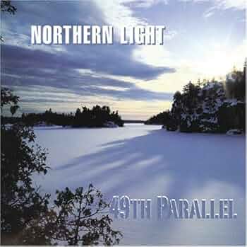洋楽 NORTHERN LIGHT Northern Light, Northern Light - 49th Parallel - Amazon.com