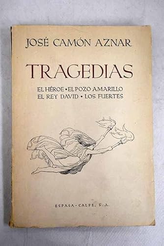 Tragedias (El héroe. El pozo amarillo. El rey David. Los fuertes).