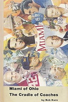 Miami of Ohio: The Cradle of Coaches