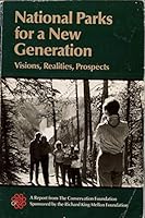 National Parks for a New Generation: Visions, Realities, Prospects 0891640908 Book Cover