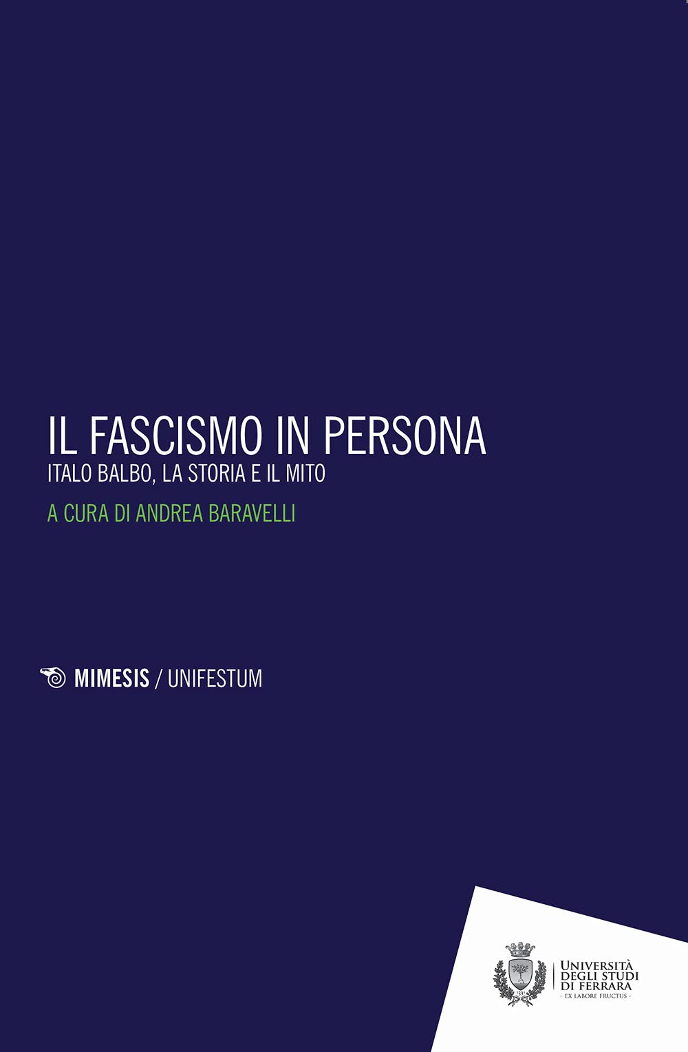 Il Fascismo In Persona. Italo Balbo, La Storia E Il Mito - 4