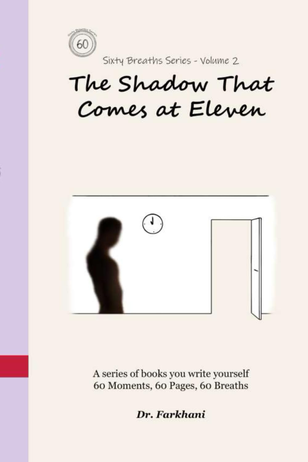 The Shadow That Comes at Eleven: (English Edition) (Sixty Breaths)