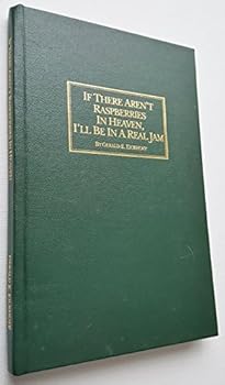 Hardcover If there aren't raspberries in heaven, I'll be in a real jam Book