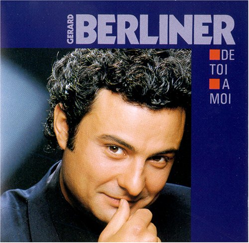 de toi a moi [Audio CD] gerard berliner