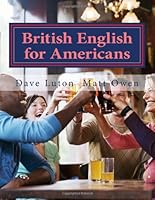 British English for Americans: From Both Sides 1478285079 Book Cover