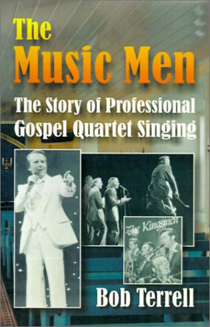 The Music Men: The Story of Professional Gospel Quartet Singing