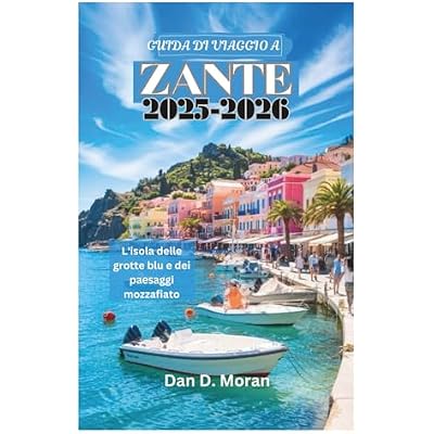 GUIDA DI VIAGGIO A ZANTE 2025-2026
