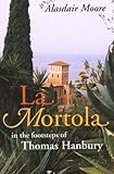 LA Mortola: In the Footsteps of Thomas Hanbury