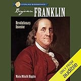 Sterling Biographies: Benjamin Franklin