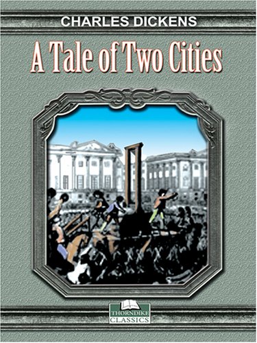 A Tale of Two Cities (Thorndike Classics)