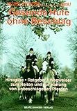 beschlagen englisch  Gesunde Hufe ohne Beschlag, Bd.1, Hinweise, Ratgeber, Wegweiser zum Reiten und zur Haltung von unbeschlagenen Pferden