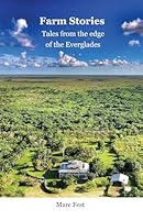 Farm Stories: Tales from the edge of the Everglades B0F5MTQT2X Book Cover