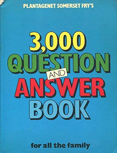 Plantagenet Somerset Fry's 3,000 Question and Answer Book: Somerset Fry ...