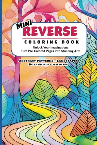 Mini Reverse Coloring Book: Unlock Your Imagination: Turn Pre-Colored Pages into Stunning Art! image 2