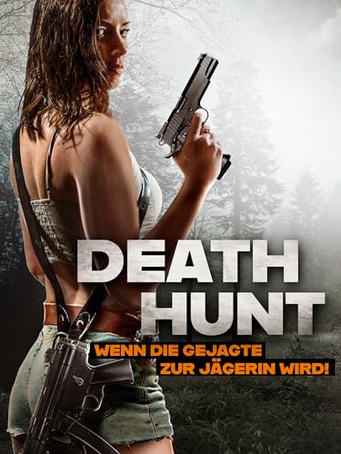 Death Hunt - Wenn die Gejagte zur Jägerin wird!