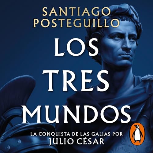 Los tres mundos Audiolibro Por Santiago Posteguillo arte de portada