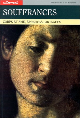 SOUFFRANCES. Corps et âme, épreuves partagées
