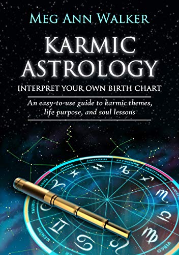 Karmic Astrology: Interpret Your Own Birth Chart (English Edition)